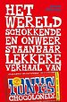 Het wereldschokkende en onweerstaanbaar lekkere verhaal van Tony's Chocolonely