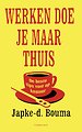 Werken doe je maar thuis Werken doe je maar thuis