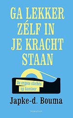 Ga lekker zélf in je kracht staan