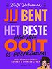 Jij bent het beste dat jou ooit is overkomen