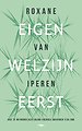 Eigen welzijn eerst