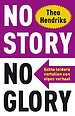 No Story No Glory No Story No Glory