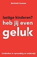 Lastige kinderen? Heb jij even geluk Lastige kinderen? Heb jij even geluk