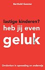 Lastige kinderen? Heb jij even geluk Lastige kinderen? Heb jij even geluk