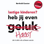 Lastige kinderen? Heb jij even haast?