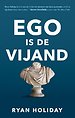 Ego is de vijand Ego is de vijand