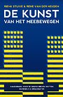 De kunst van het meebewegen De kunst van het meebewegen