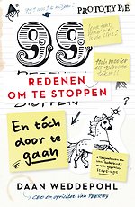 99 redenen om te stoppen, en toch door te gaan