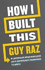How I built this How I built this