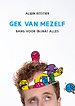 Gek van mezelf
