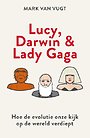Lucy, Darwin & Lady Gaga Lucy, Darwin & Lady Gaga