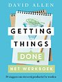 Getting Things Done - het werkboek Getting Things Done - het werkboek