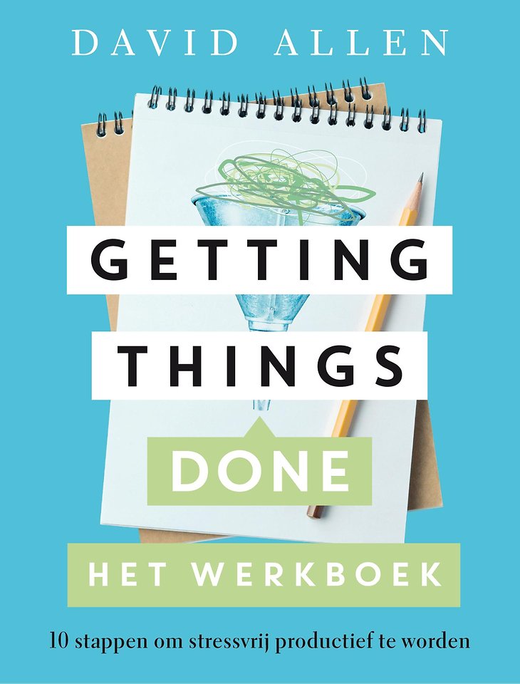 Getting Things Done - het werkboek