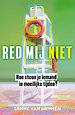 Red mij niet