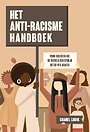 Het anti-racisme handboek Het anti-racisme handboek