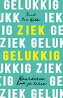 Ziek gelukkig Ziek gelukkig
