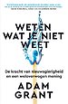 Weten wat je niet weet Weten wat je niet weet