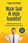 Waar laat ik mijn handen? Waar laat ik mijn handen?