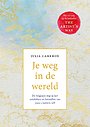Je weg in de wereld Je weg in de wereld