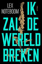 Ik zal de wereld breken