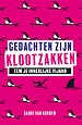 Gedachten zijn klootzakken