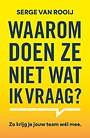 Waarom doen ze niet wat ik vraag?
