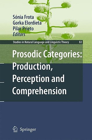 Prosodic Categories: Production, Perception and Comprehension