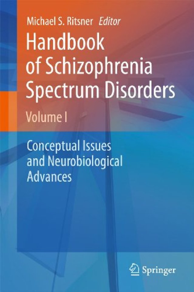 Handbook of Schizophrenia Spectrum Disorders, Volume I
