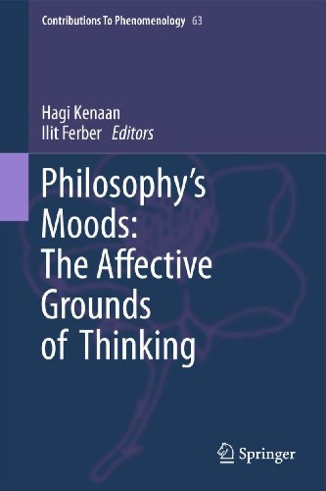 Philosophy's Moods: The Affective Grounds of Thinking