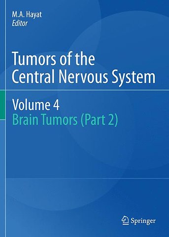 Tumors of the Central Nervous System, Volume 4