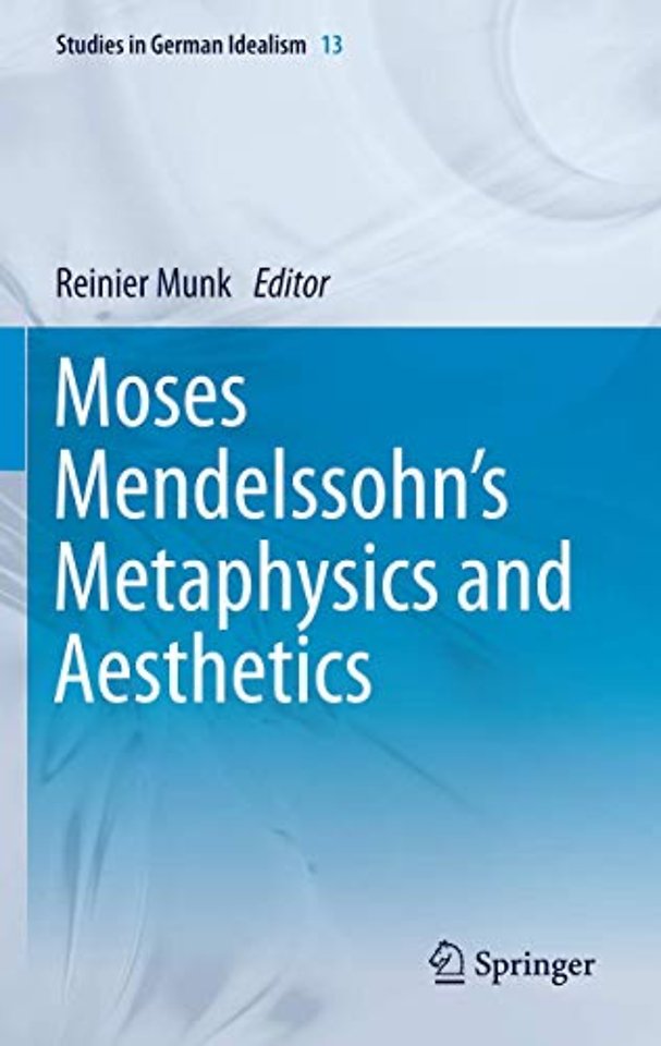 Moses Mendelssohn's Metaphysics and Aesthetics