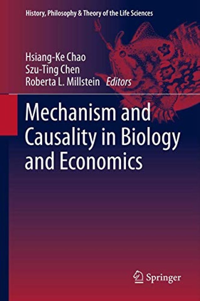 Mechanism and Causality in Biology and Economics
