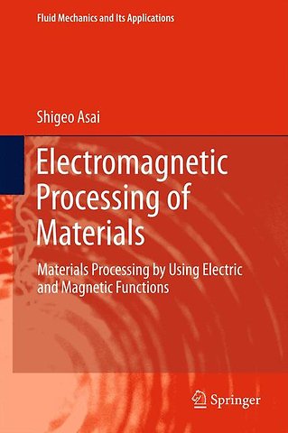 Electromagnetic Processing of Materials