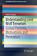 Understanding Lone Wolf Terrorism Understanding Lone Wolf Terrorism