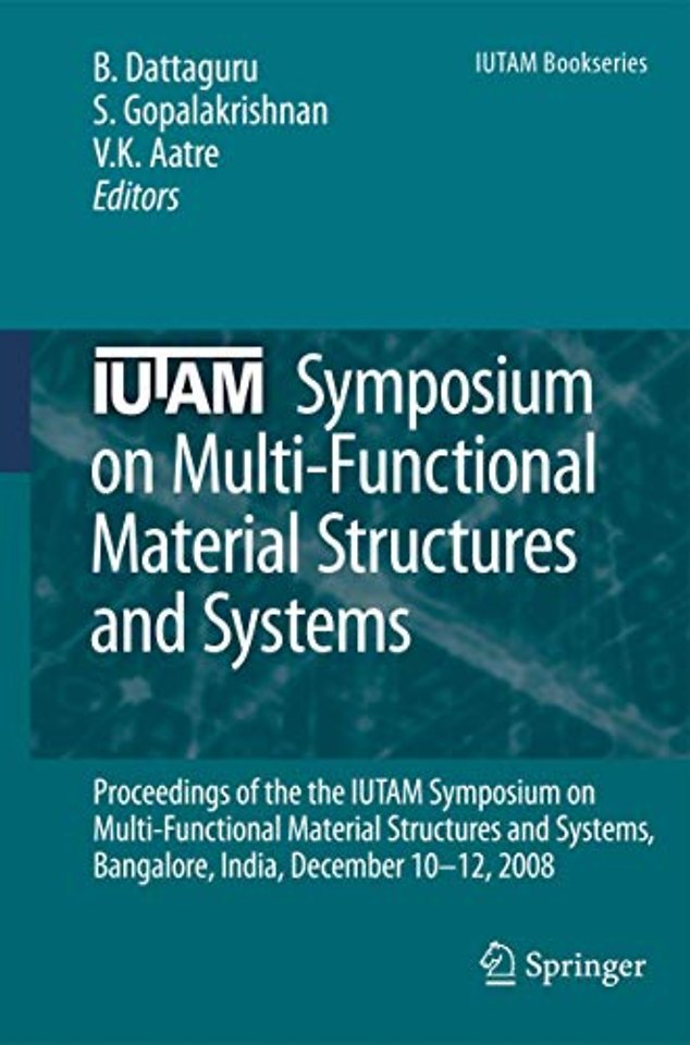 IUTAM Symposium on Multi-Functional Material Structures and Systems