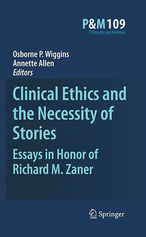 Clinical Ethics and the Necessity of Stories