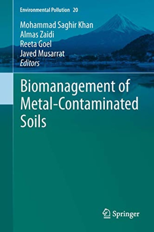 Biomanagement of Metal-Contaminated Soils