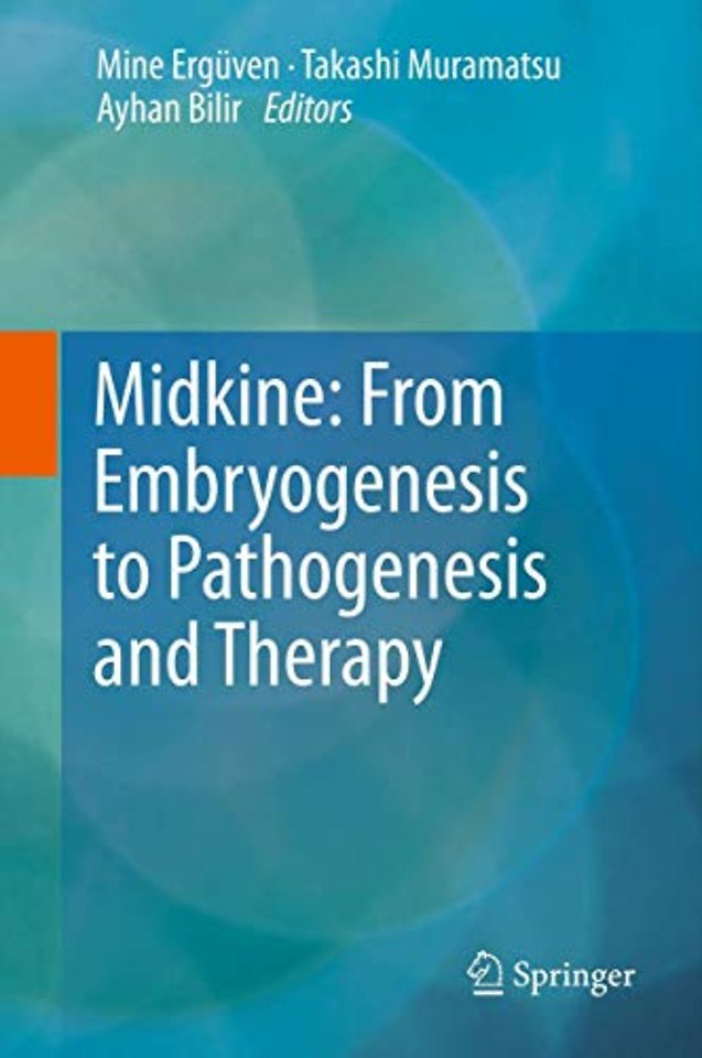 Midkine: From Embryogenesis to Pathogenesis and Therapy