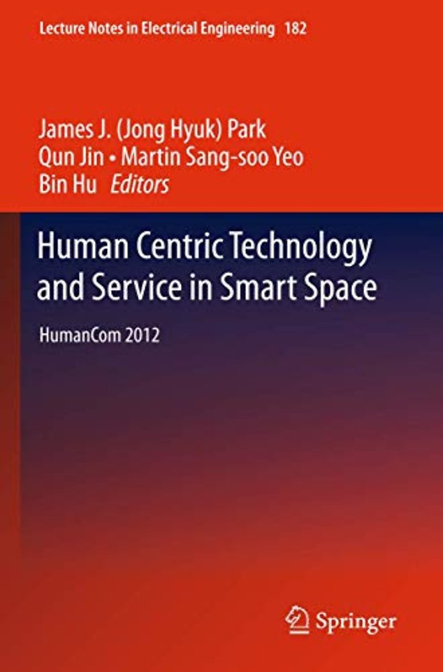 Human Centric Technology and Service in Smart Space