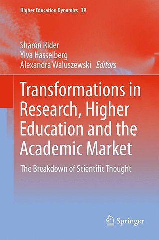 Transformations in Research, Higher Education and the Academic Market