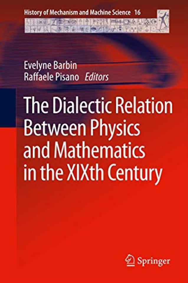 The Dialectic Relation Between Physics and Mathematics in the XIXth Century