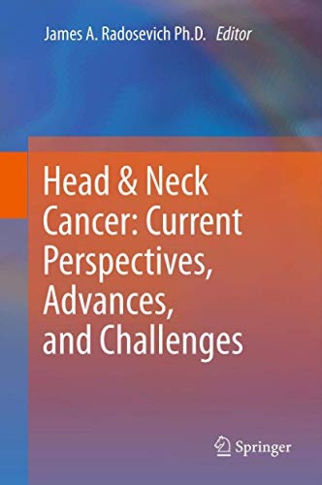 Head & Neck Cancer: Current Perspectives, Advances, and Challenges