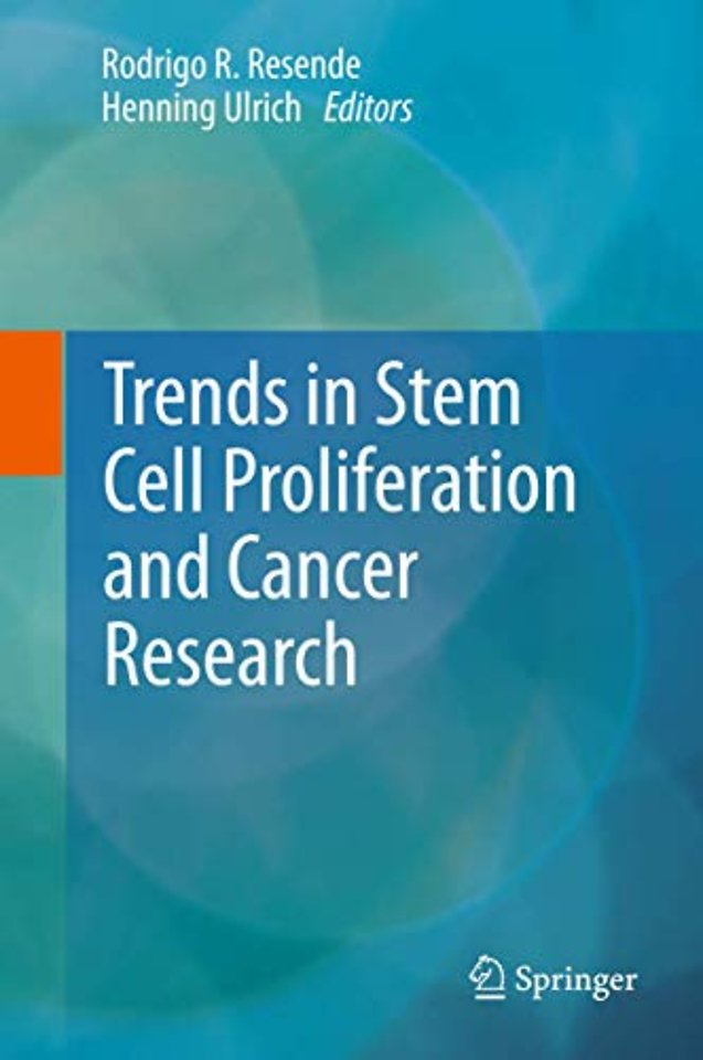 Trends in Stem Cell Proliferation and Cancer Research
