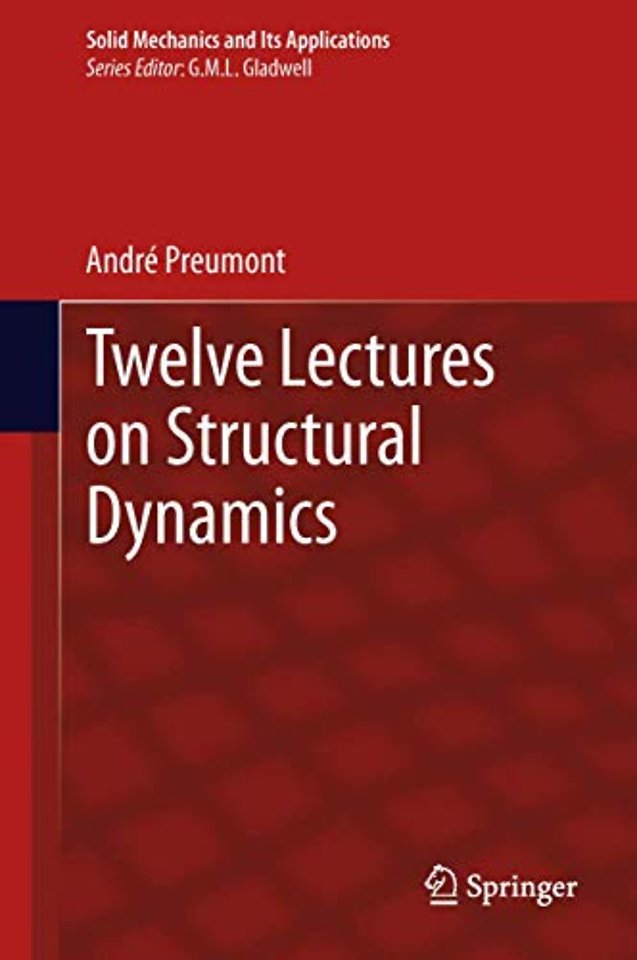 Twelve Lectures on Structural Dynamics