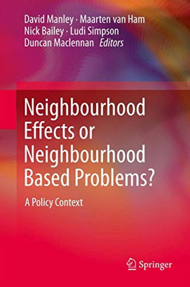 Neighbourhood Effects or Neighbourhood Based Problems?
