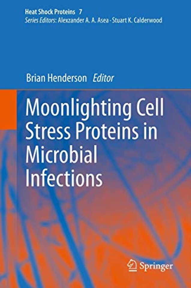 Moonlighting Cell Stress Proteins in Microbial Infections