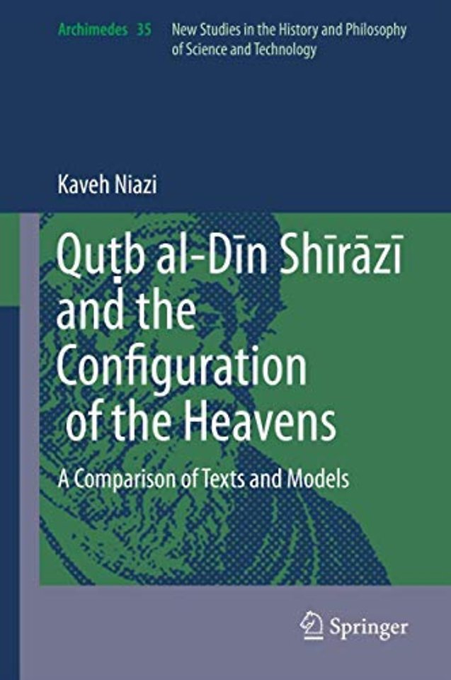 Quṭb al-Dīn Shīrāzī and the Configuration of the Heavens