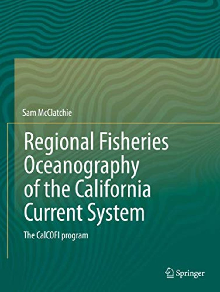 Regional Fisheries Oceanography of the California Current System