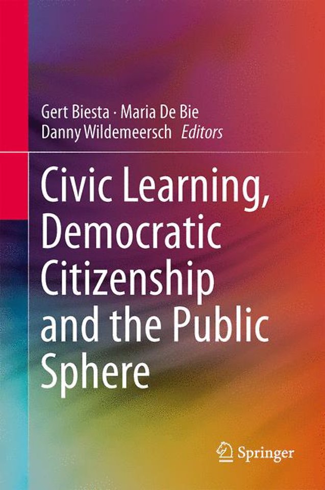 Civic Learning, Democratic Citizenship and the Public Sphere Civic Learning, Democratic Citizenship and the Public Sphere