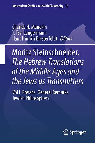 Moritz Steinschneider. The Hebrew Translations of the Middle Ages and the Jews as Transmitters